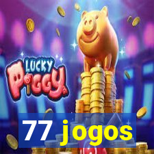 77 jogos